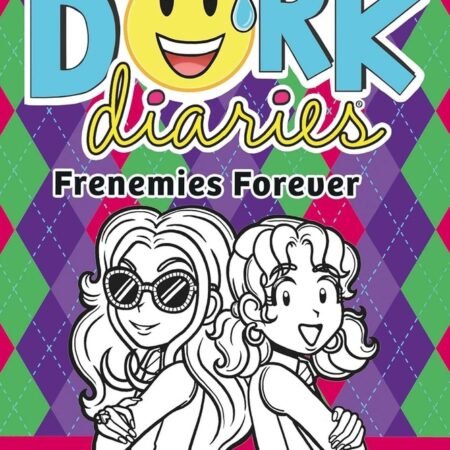 DORK DIARIES: FRENEMIES FOREVER