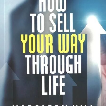 how to sell your way through life