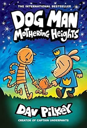 Dog Man #10 Mothering Heights
