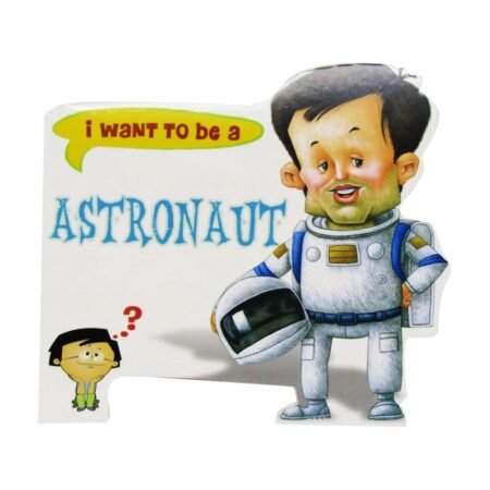 I Want to Be a Astronaut
